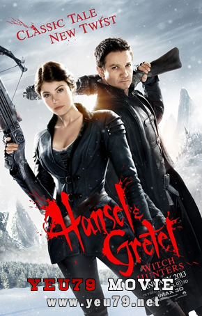 Thợ Săn Phù Thủy - Hansel and Gretel Witch Hunters