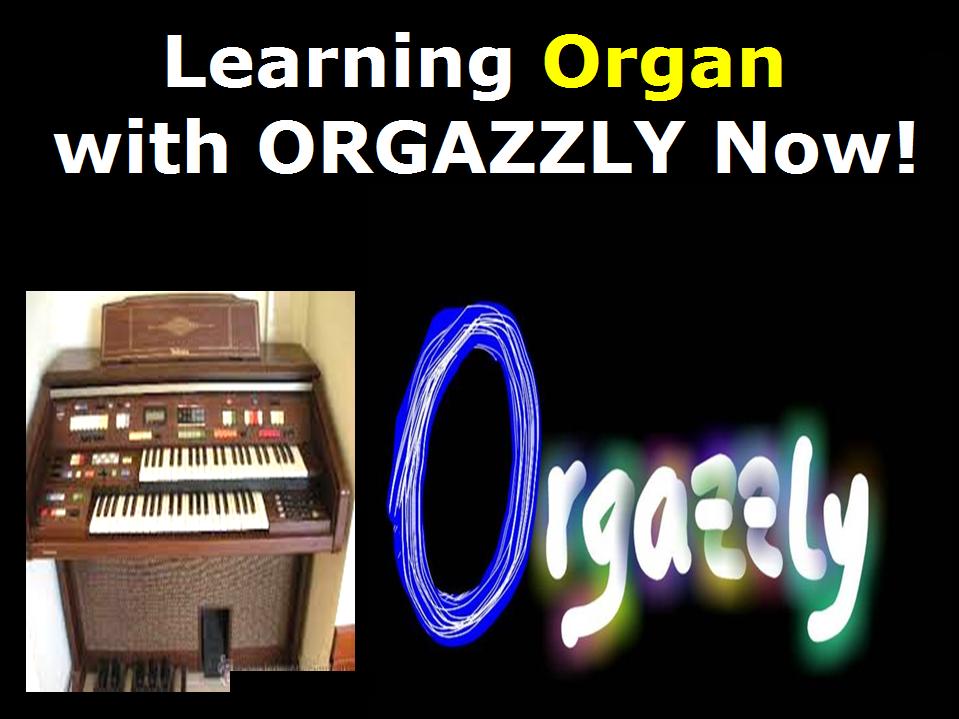 access here at Free Organ Learning with ORGAZZLY now, access ...