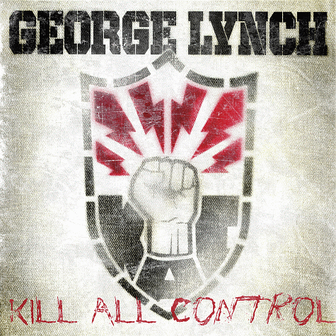 GEORGE LYNCH - Kill All Control (2011)