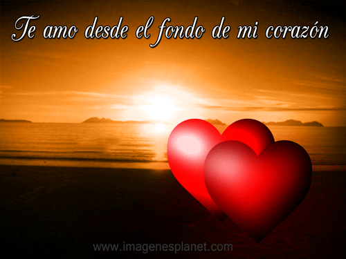 Te amo desde el fondo de mi corazon - Imágenes de Amor con Movimiento