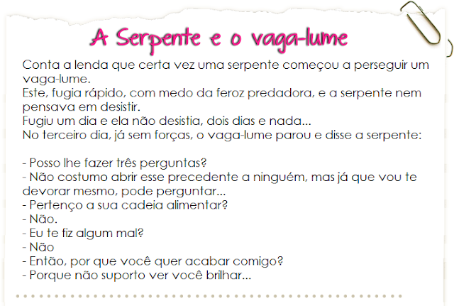 A Serpente e o Vagalume Conta a lenda que uma vez uma serpente começou a  perseguir