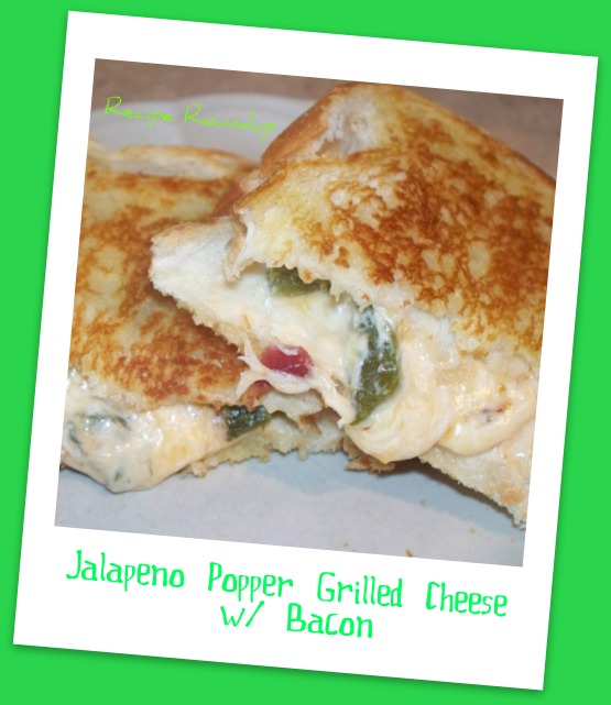 Recipe Roundup Jalapeno Popper Grilled Cheese w/ Bacon!