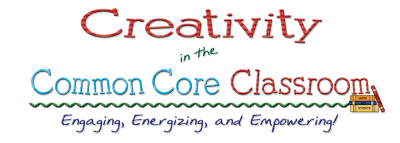 Creativity In the Common Core Classroom