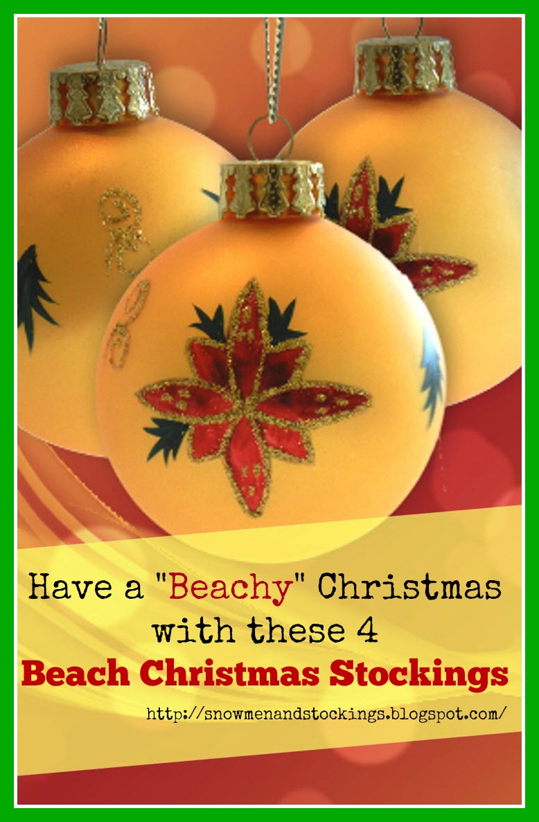 Snowmen and Stockings Have a "Beachy" Christmas with these 4 Beach