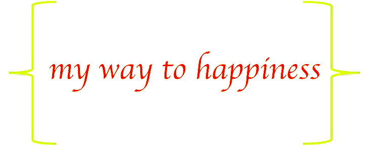 my way to happiness