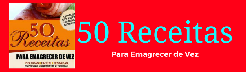 ⇒【O Guia 50 Receitas Para Emagrecer De Vez Não Funciona?】 Funciona SIM←←