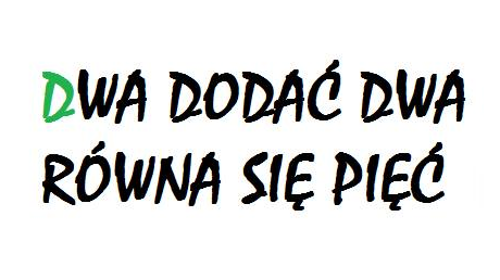 Znalezione obrazy dla zapytania dwa dodac dwa