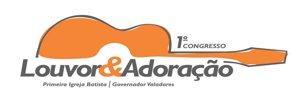 1º Congresso de Louvor e Adoração PIB-GV