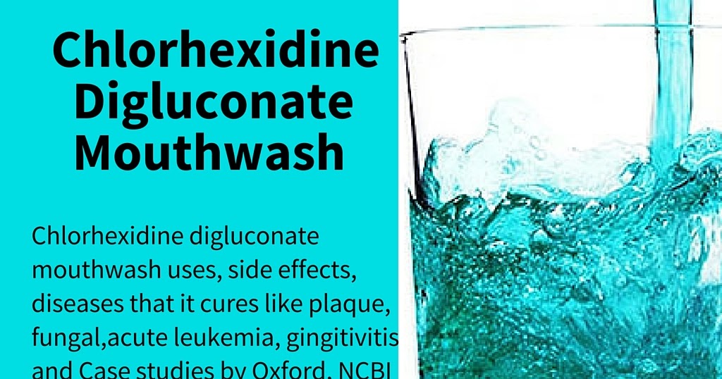 Chlorhexidine digluconate Mouthwash For Anti Plaque And Fungal