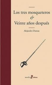 Los tres mosqueteros y veinte años después, de Alejandro Dumas.