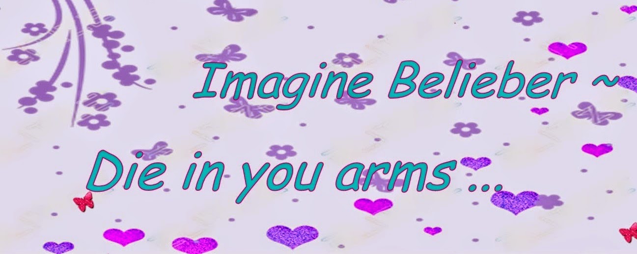 ~ Imagine Belieber ~
