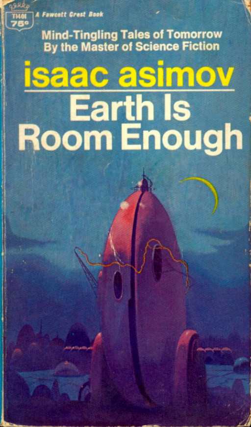 Earth Is Room Enough Isaac Asimov