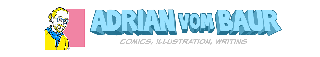 Adrian vom Baur - comics, illustrations, and other art stuff