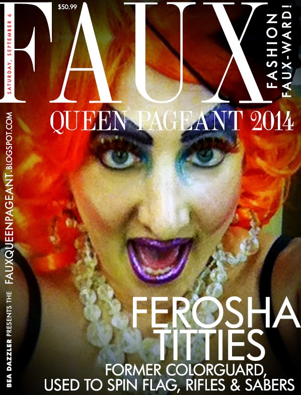 Faux Queen Pageant 2014 Fashion Fauxward! CONTESTANTS