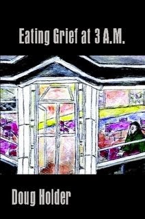 New  From  Muddy River Books: Eating Grief at 3AM" by Doug Holder