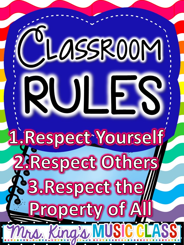 Mrs. King's Music Class Classroom Management The Rules and a Rhyme
