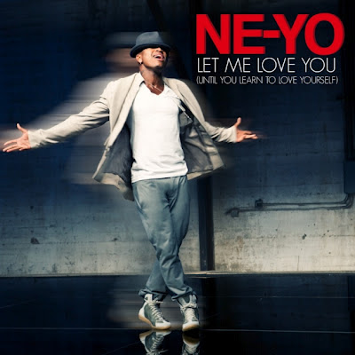 Ne-Yo - Let Me Love You (Until You Learn To Love Yourself) Lirik dan Video