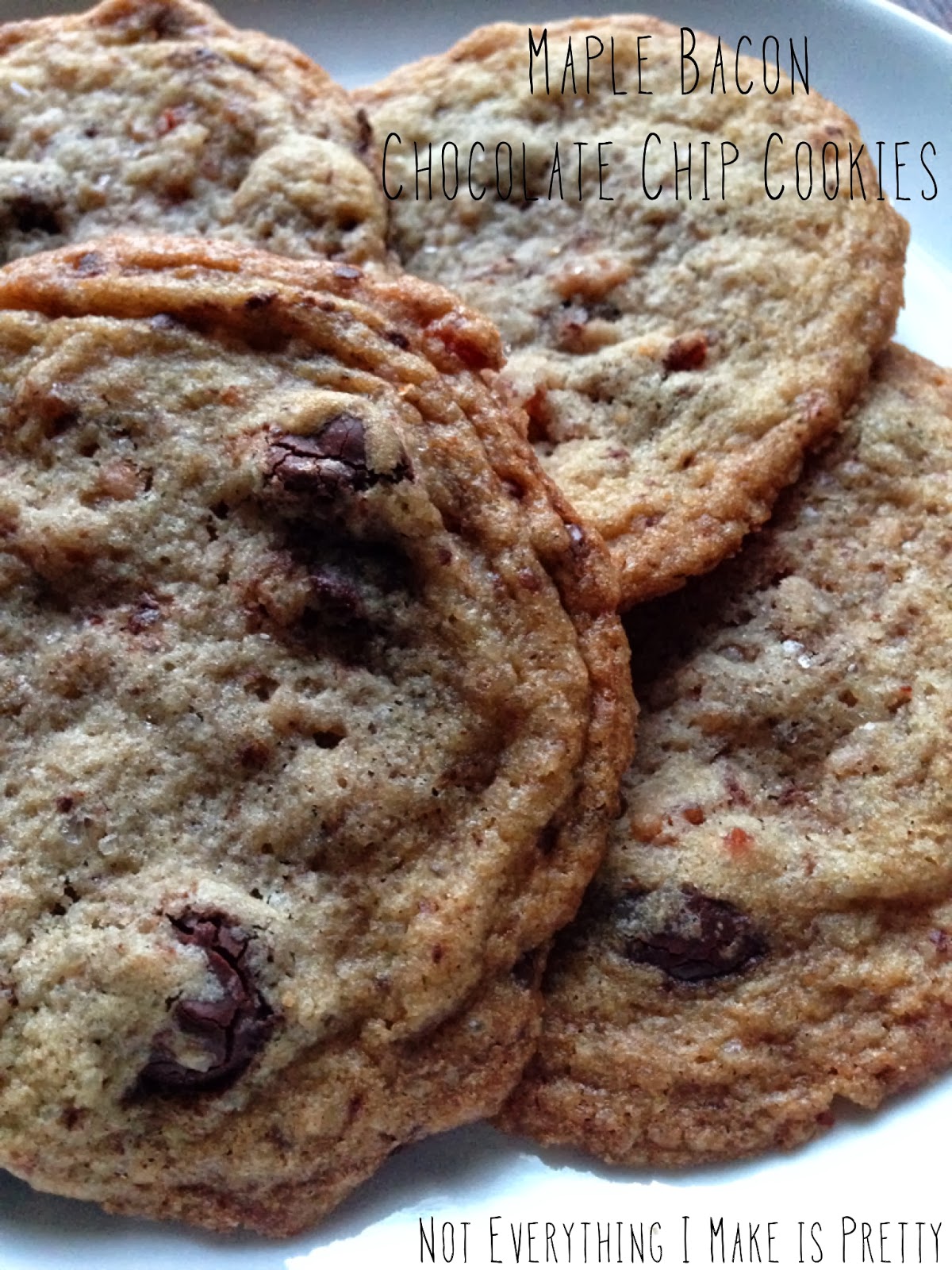 not everything i make is pretty.is Maple Bacon Chocolate Chip Cookies