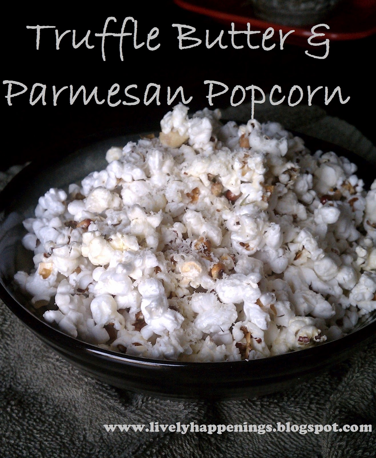 Lively Happenings Truffle Butter & Parmesan Popcorn