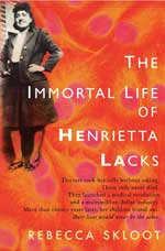 Cover of The Immortal Life of Henrietta Lacks, with photo of Henrietta and orange cells