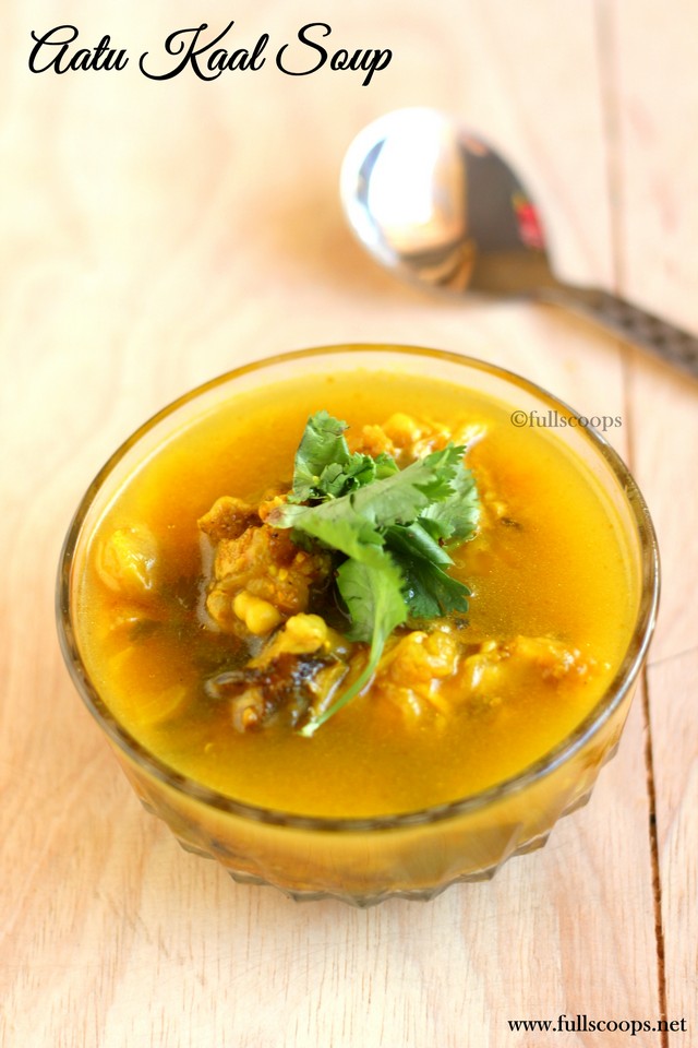 Aatu Kaal Soup Lamb Leg Soup Full Scoops A food blog with easy