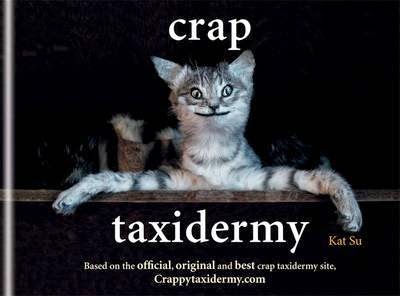 http://www.pageandblackmore.co.nz/products/821940-CrapTaxidermy-9781844038039