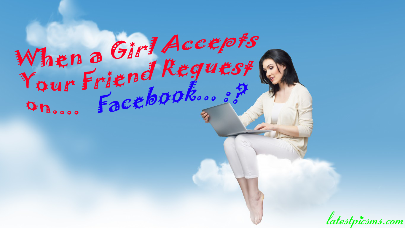Girl Accepts Your Friend Request on Facebook or Twitter ? Latest