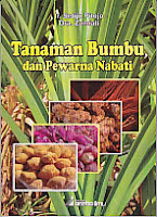 toko buku rahma: buku TANAMAN BUMBU DAN PEWARNA NABATI, pengarang setijo dan zumiati, penerbit aneka ilmu