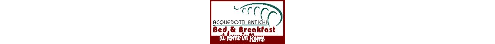 Bed And Breakfast a Roma:ACQUEDOTTI ANTICHI