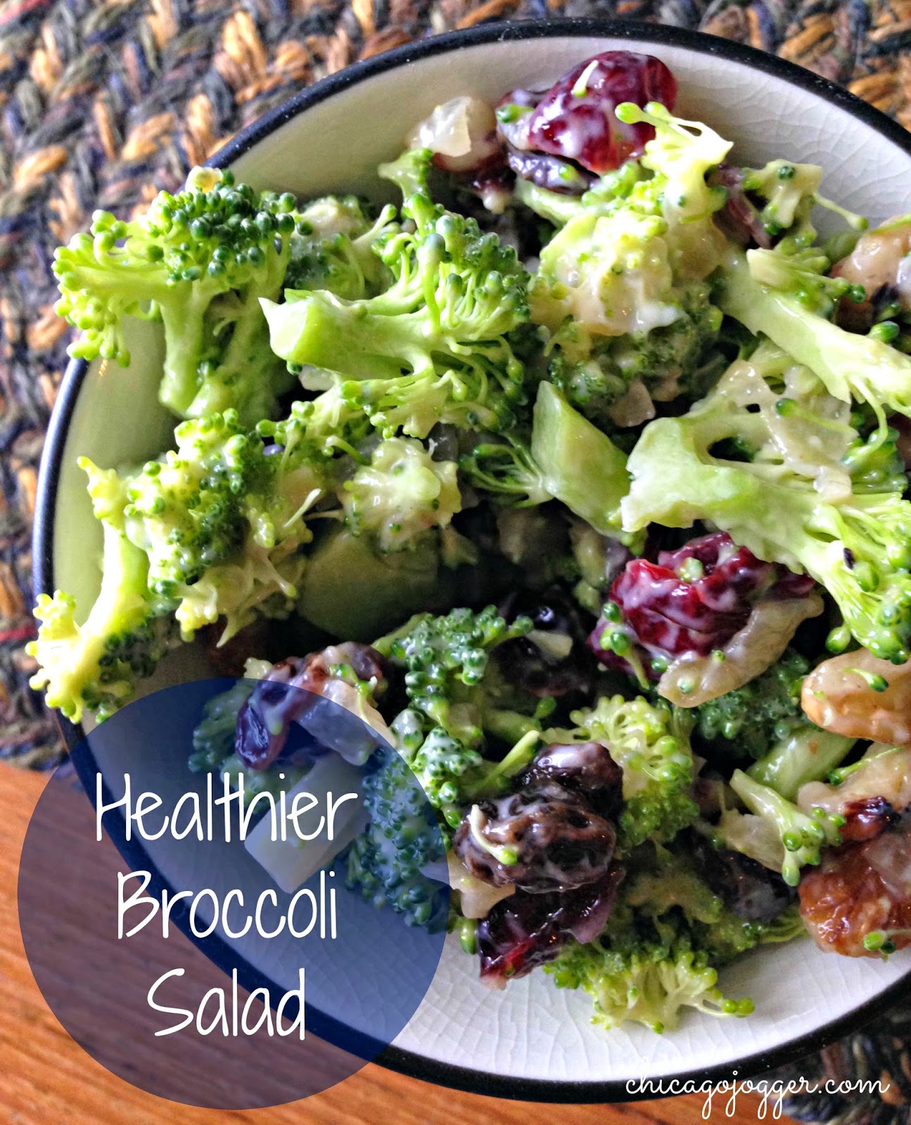 Chicago Jogger Healthier Broccoli Salad.