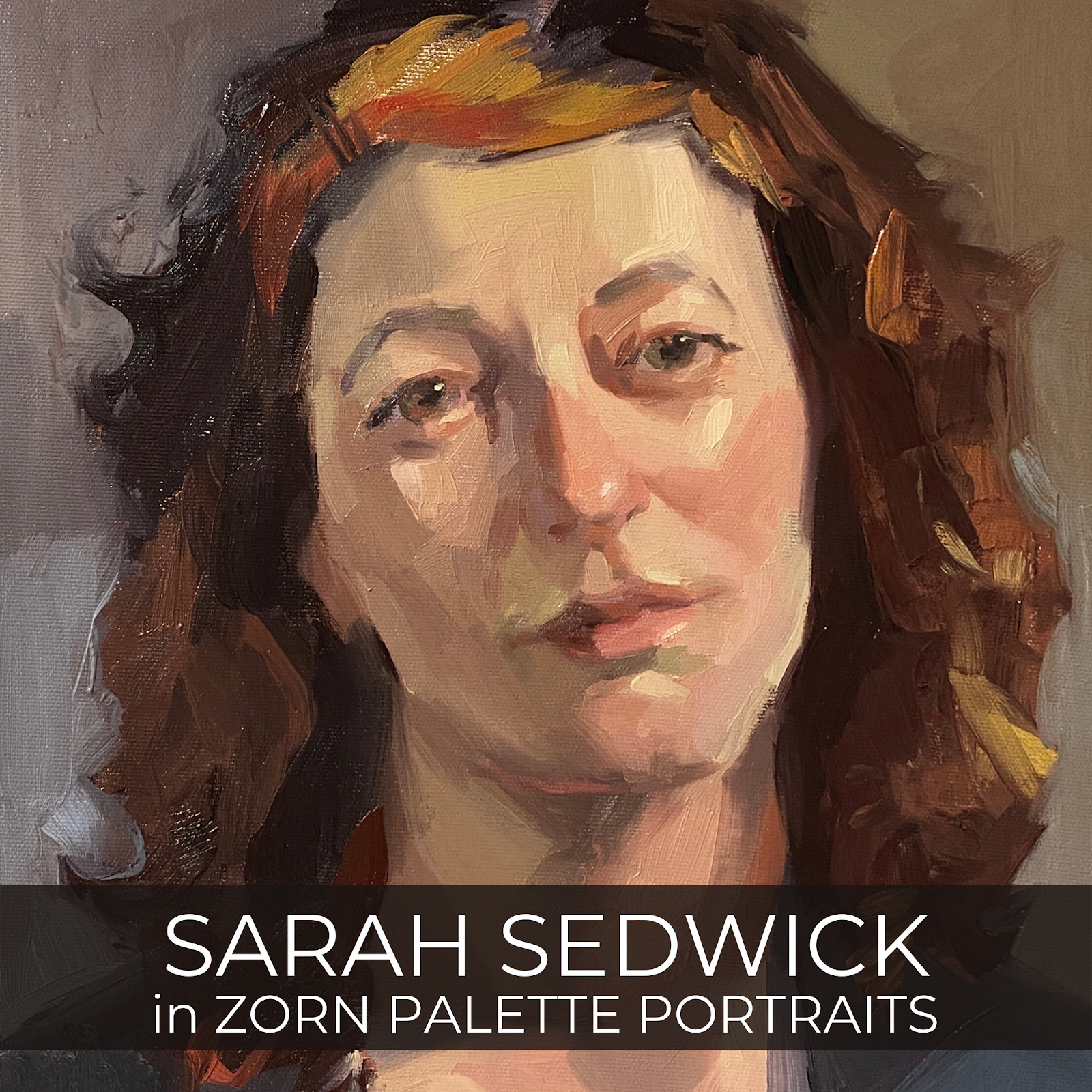 Zorn Palette Portrait. The Video!