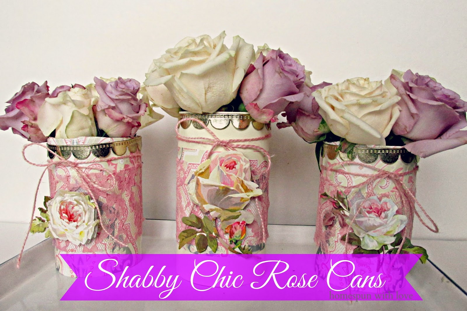 Homespun With Love Shabby Chic Rose Cans