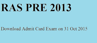  Download RAS Pre Admit Card for Re Exam on 31 October 2015