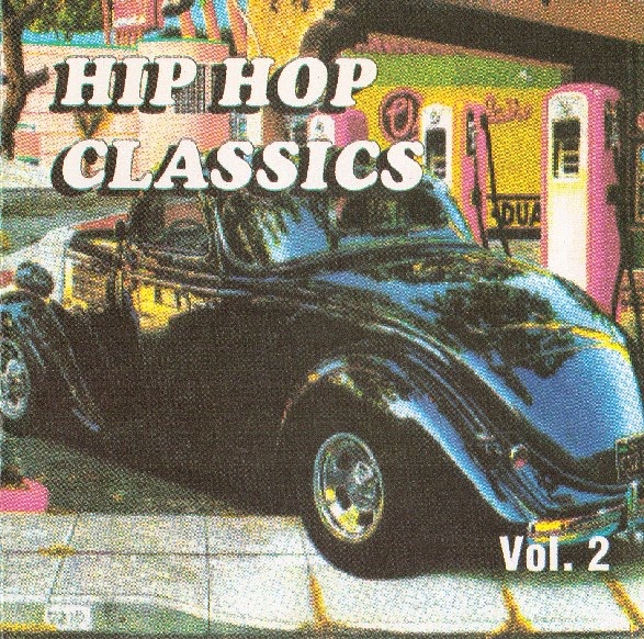 HIP HOP CLASSICS hip hop classics: