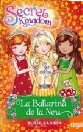 Secret kingdom: La ballarina de la neu