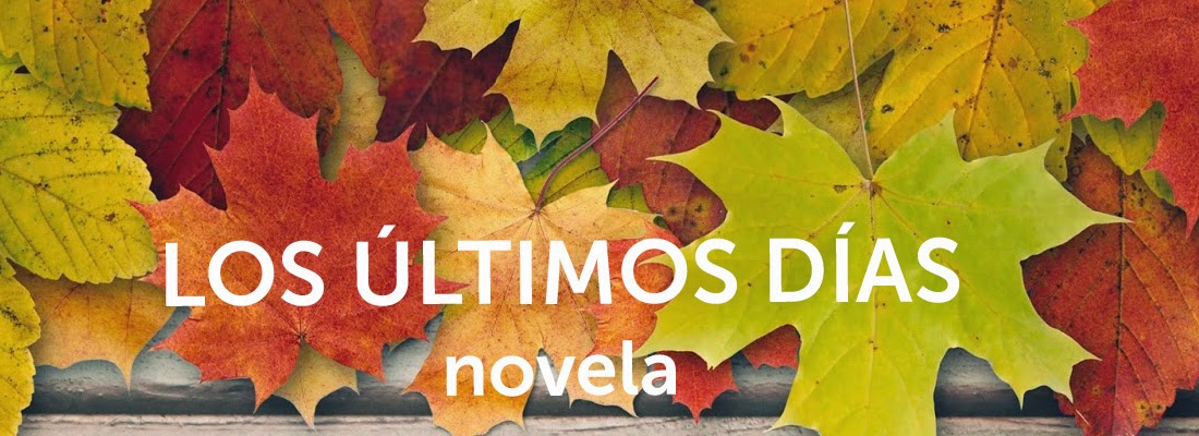 Novela Los últimos días 