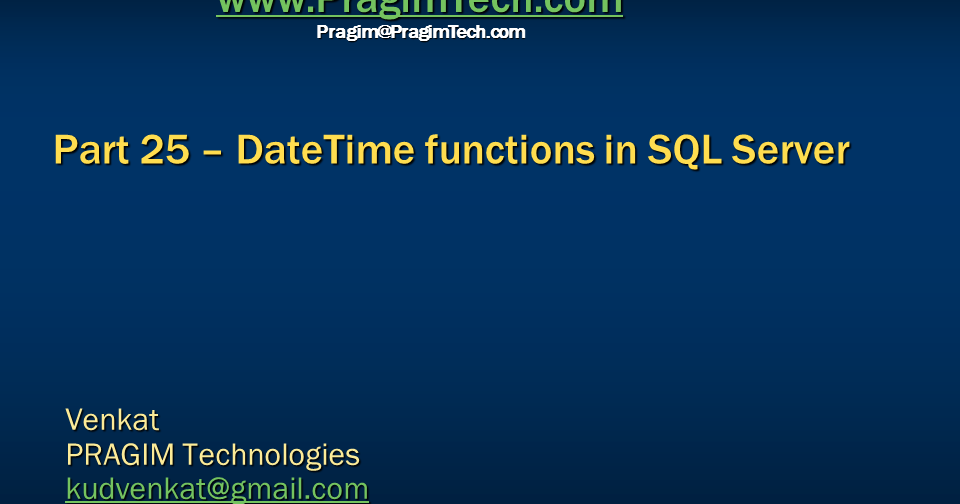 Sql server, and c video tutorial Part 25 DateTime functions in