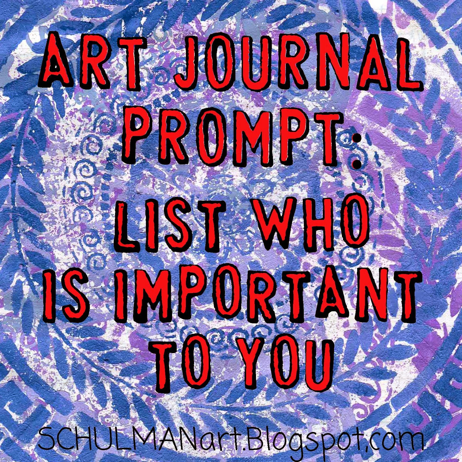 Art journal prompts | art journaling | Art journal ideas | Discover more art journaling examples at http://schulmanart.blogspot.com/2014/07/art-journal-prompt-who-is-important-to.html Art journal prompts | art journaling | Art journal ideas | Discover more art journaling examples at http://schulmanart.blogspot.com/2014/07/art-journal-prompt-who-is-important-to.html