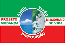 PROJETO MISSIONARIO MUDANÇA DE VIDA O QUE É...