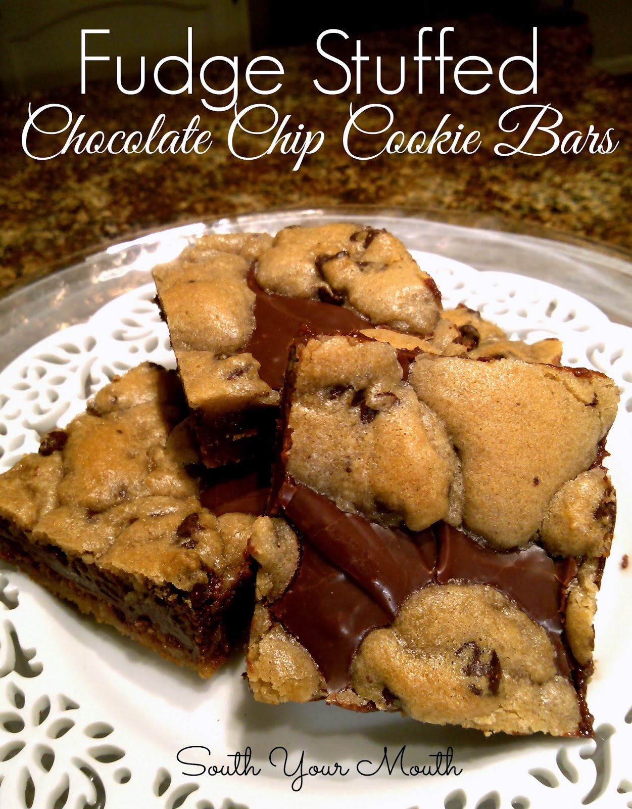 South Your Mouth Fudge Stuffed Chocolate Chip Cookie Bars