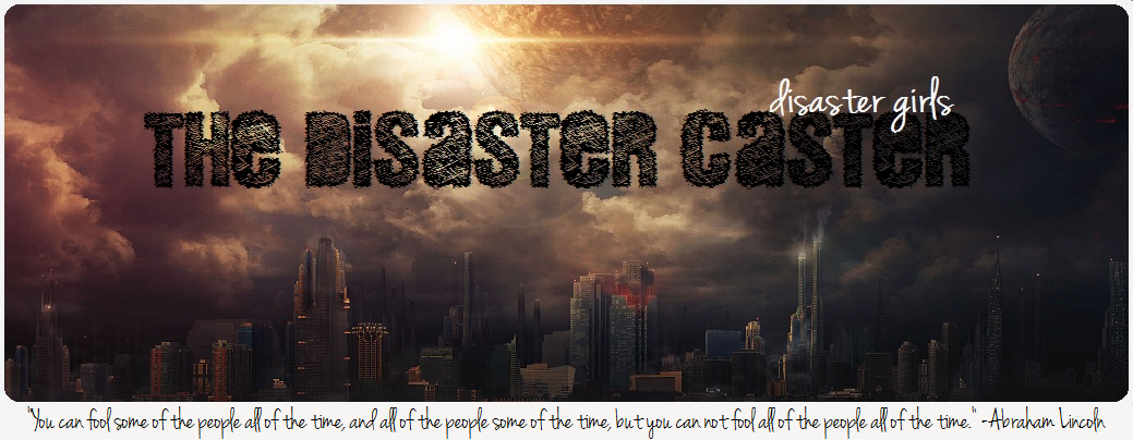 Disaster Girl's - The Disaster Caster