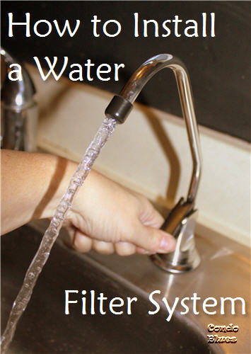 Condo Blues: How to Install an Under Sink Water Filter System