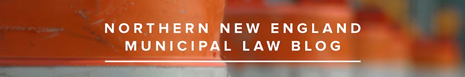 Northern New England Municipal Law Blog