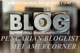 PENCARIAN BLOGLIST MEI AMERCONER