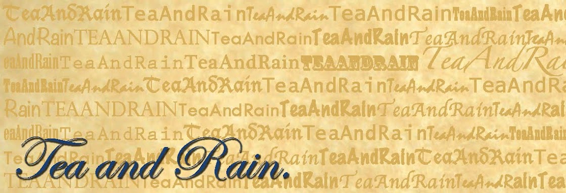 Tea and Rain