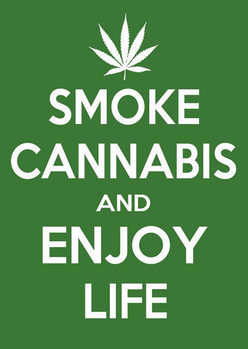 Fume Maconha e Aproveite a vida Fume Maconha e Aproveite a vida