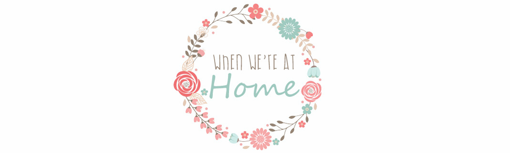 When we're at home...