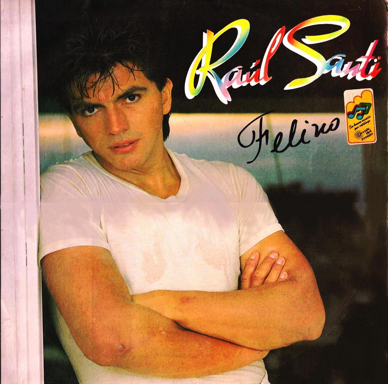 NOTICIAS Y EFEMERIDES MUSICALES Y DEL CINE: RAÚL SANTI, UN 24 DE JULIO