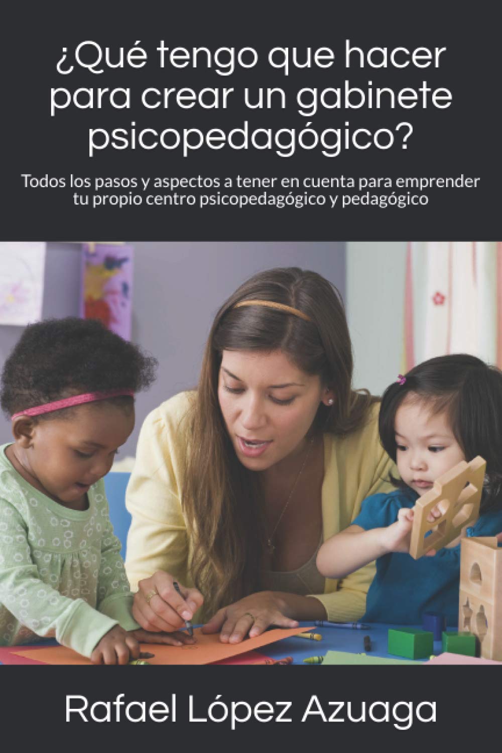 Libro sobre creación de gabinetes psicopedagógicos