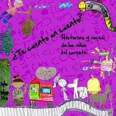 Poyecto: te cuento un cuento, historias y voces de los niños del sureste